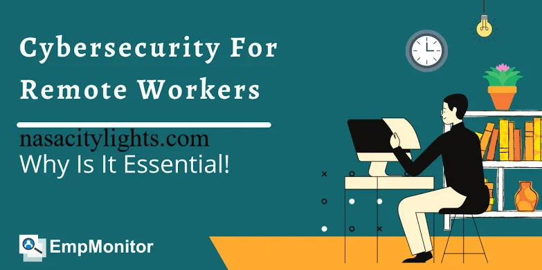 Cybersecurity Tips for Remote Workers